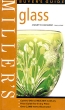 Miller's buyer's guide Glass Букинистическое издание Издательство: Octopus Publishing Group Ltd, 2001 г Суперобложка, 320 стр ISBN 1-84000-361-8 инфо 5133s.