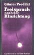 Freispruch nach der Hinrichtung Авторский сборник Букинистическое издание Сохранность: Хорошая Издательство: Das neue Berlin, 1985 г Твердый переплет, 316 стр инфо 6778s.